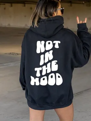 SXV  'NOT IN THE MOOD’ Printed Cool Aesthetic Sweatshirt Hoodie